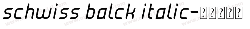 schwiss balck italic字体转换